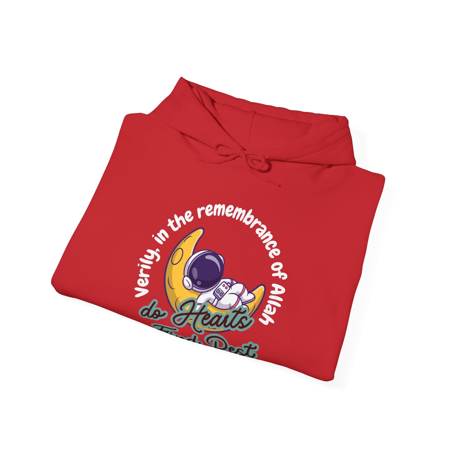 Verily In The Remembrance of Allah Do Hearts Find Rest Hoodie - Astronaut Moon Islamic Graphic Soft Cotton Unisex Hoodie