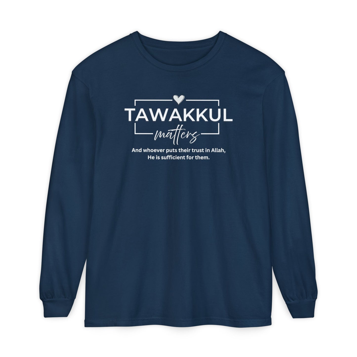 Tawakkul Matters Graphic Long-Sleeve Tee T-Shirt - It's Tawakkul Matters Typography Islamic Unisex Long-Sleeve Tee