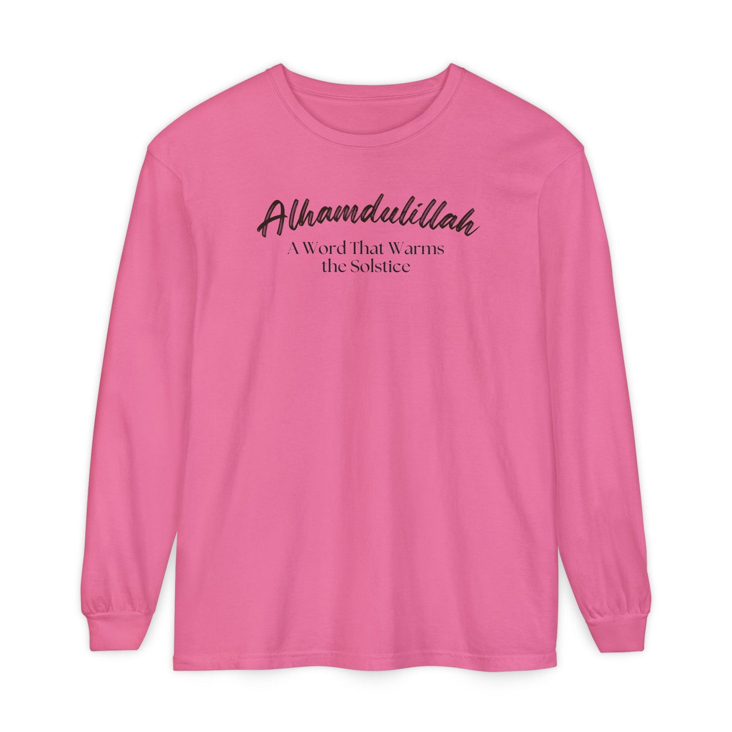 Alhamdulillah A Word That Warms the Solstice Graphic Long-Sleeve T-Shirt - Alhamdulillah Typography Islamic Unisex Tee