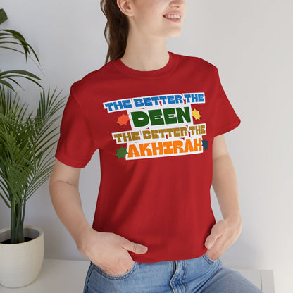 The Better Deen Akhirah Typographic Tee T-Shirt - Cozy Soft Cotton Unisex Statement Tee