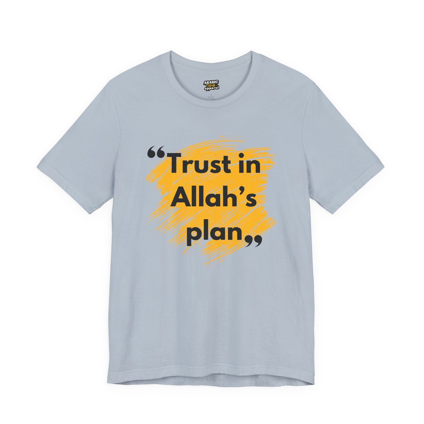 Trust in Allah's Plan Typographic Tee T-Shirt - Note Cozy Soft Cotton Unisex Tee