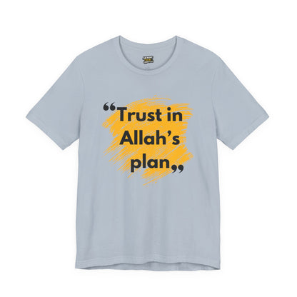 Trust in Allah's Plan Typographic Tee T-Shirt - Note Cozy Soft Cotton Unisex Tee