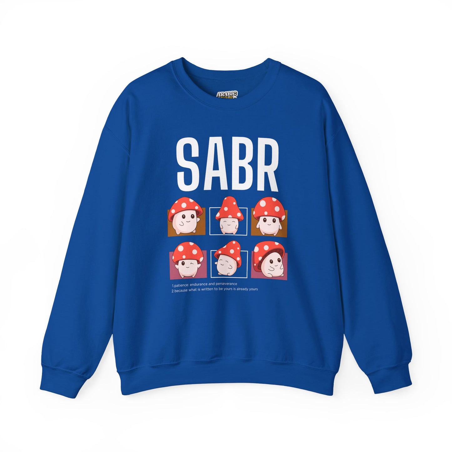 Sabr Typographic Sweatshirt - Cute Mushroom Cozy Soft Cotton Unisex Statement Sweatshirt