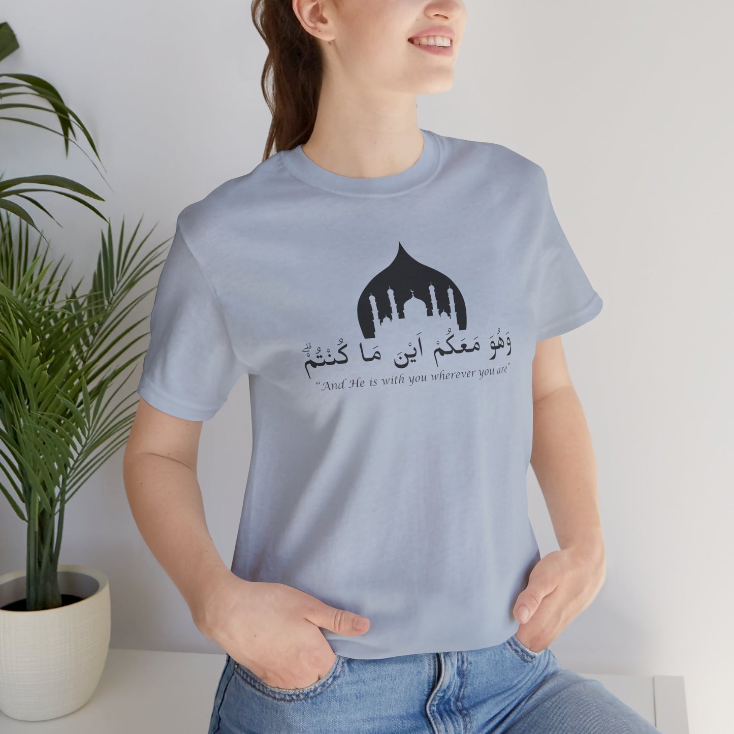 And He is with you wherever you are T-Shirt - Arabic Calligraphy Islamic Unisex Tee
