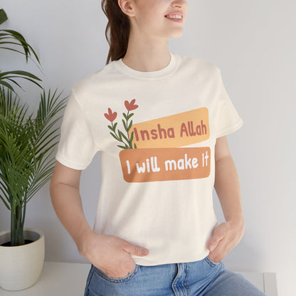Inshallah I Will Make Typographic Tee T-Shirt - Cozy Soft Cotton Unisex Tee
