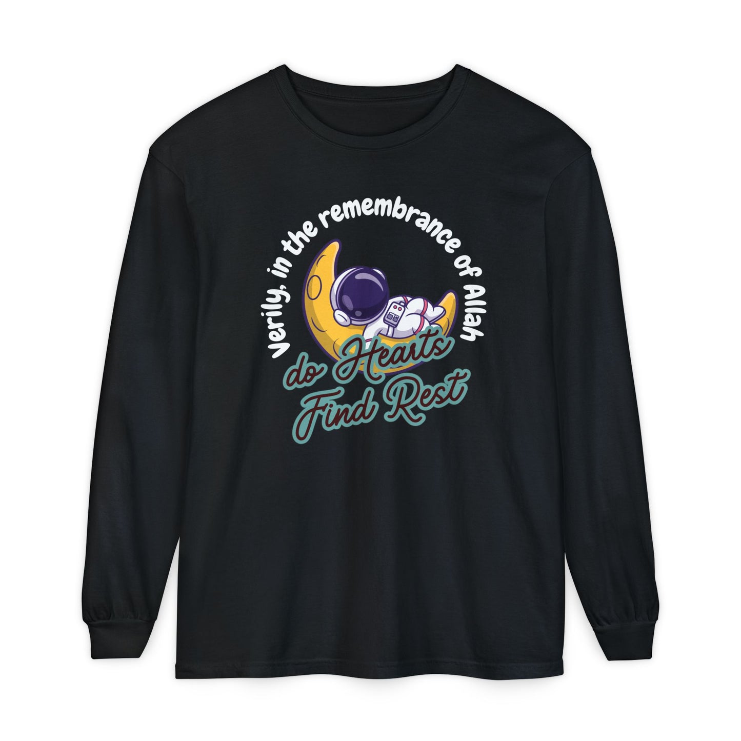 Verily In The Remembrance of Allah Do Hearts Find Rest Long-Sleeve T-Shirt - Astronaut Moon Islamic Graphic Soft Cotton Unisex Long-Sleeve Tee T-Shirt