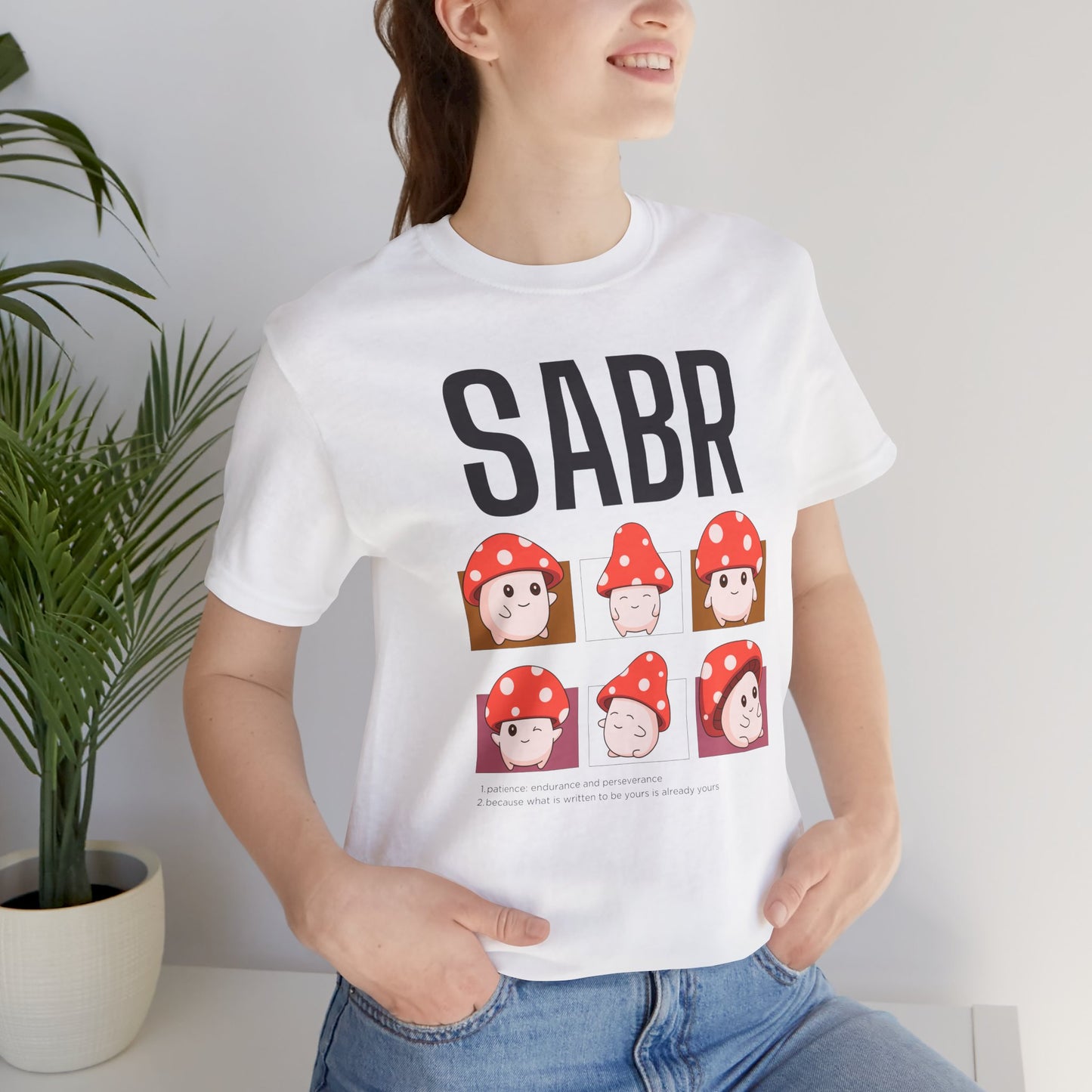 Sabr Typographic Tee T-Shirt - Cute Mushroom Cozy Soft Cotton Unisex Statement Tee