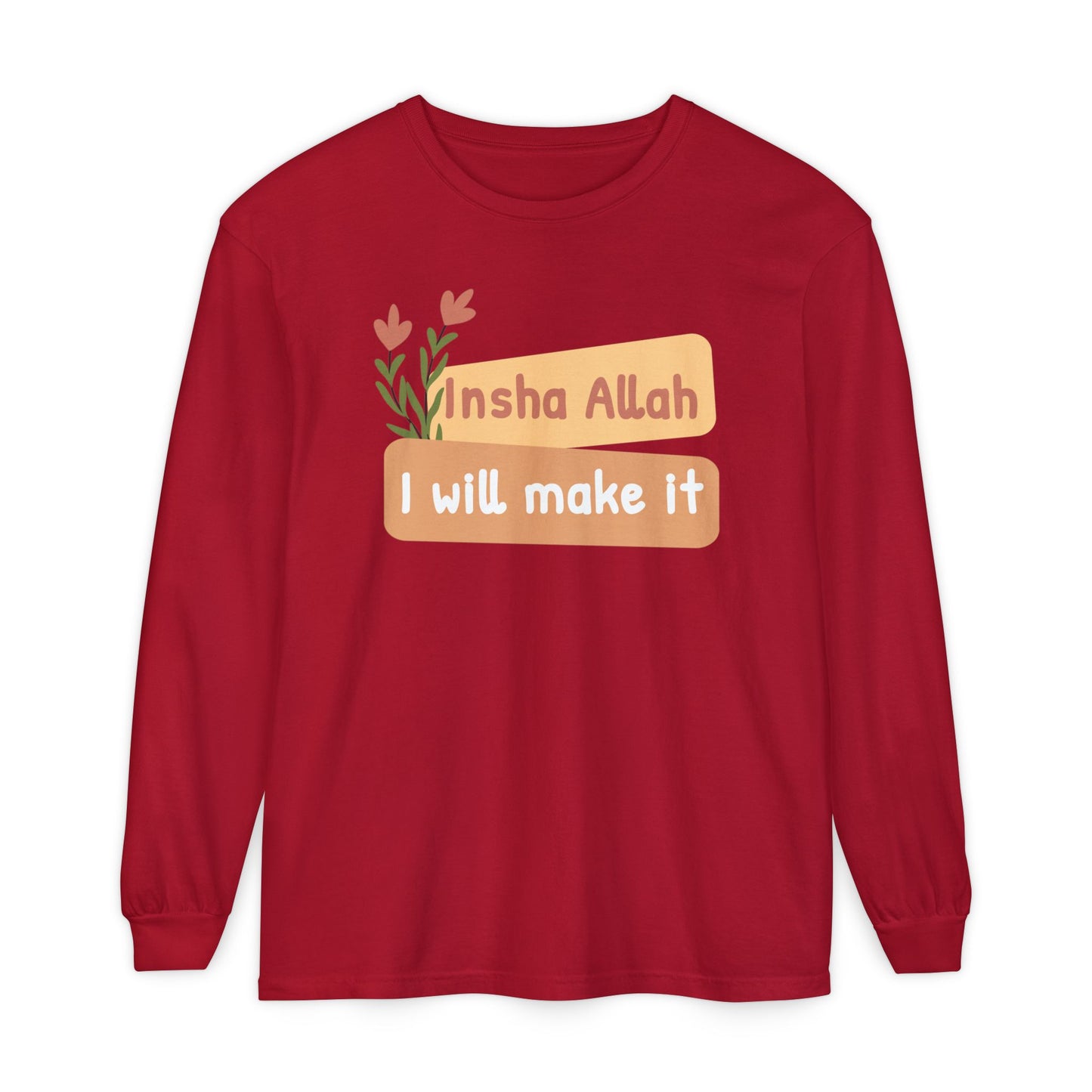 Inshallah I Will Make It Typographic Long Sleeve Tee T-Shirt - Cozy Soft Cotton Unisex Long Sleeve Tee