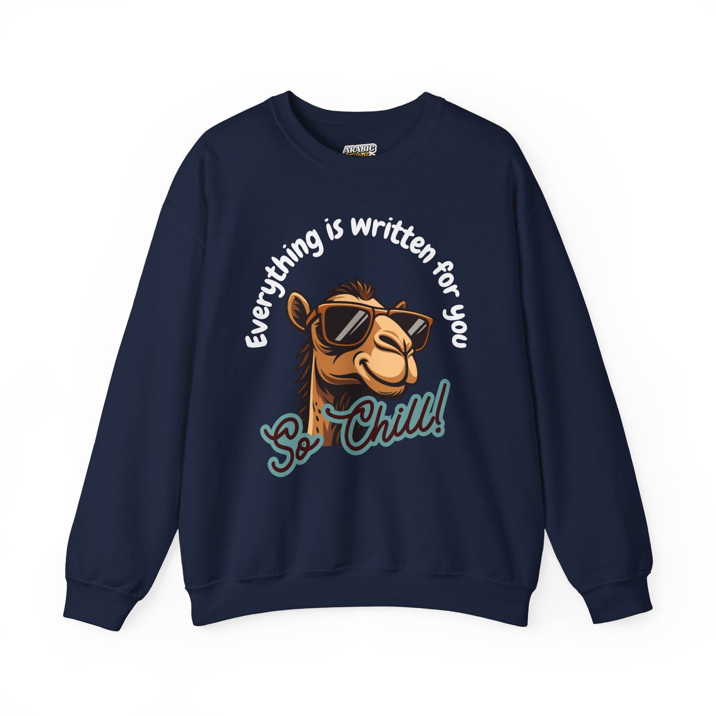 Its written for you So chill Typographic Sweatshirt - Cool Camel Sunglasses Cozy Soft Cotton Unisex Sweatshirt