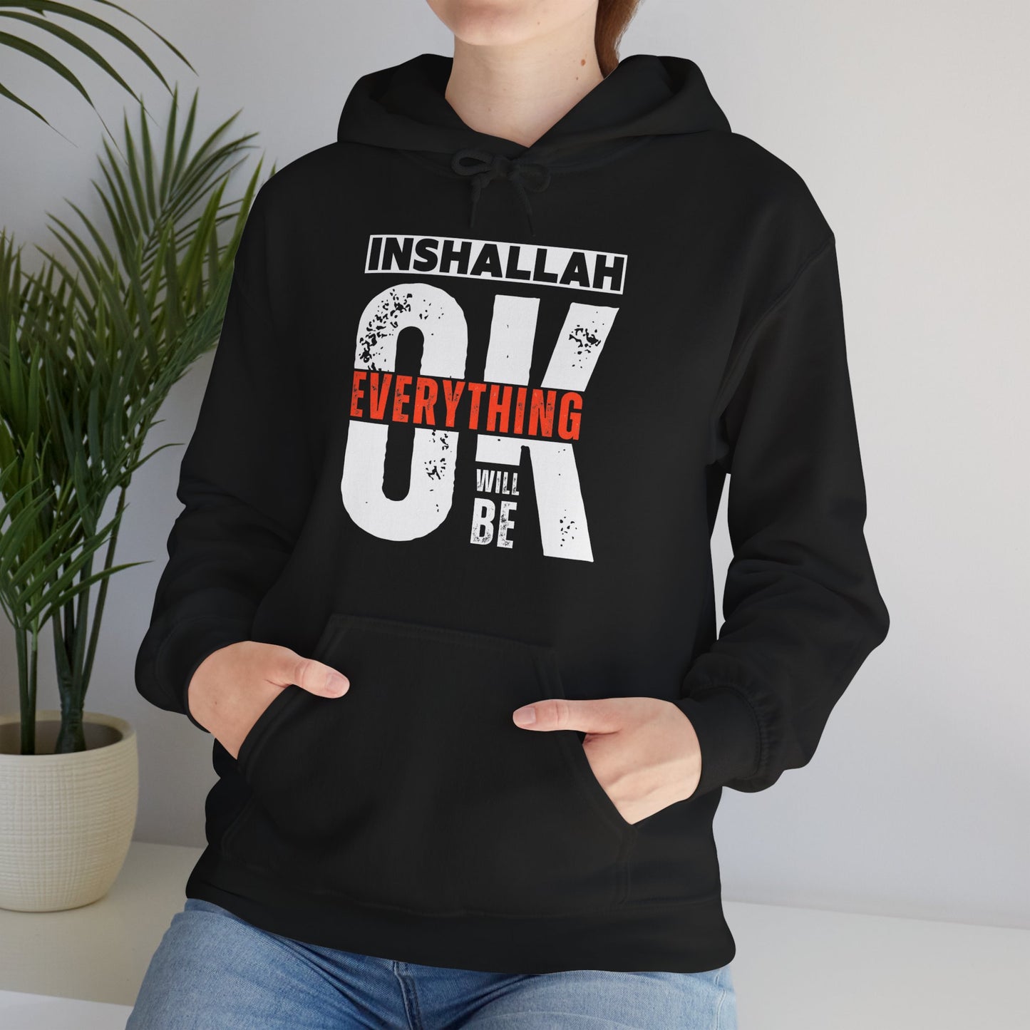 Inshallah Everything OK Typographic Hoodie - Cozy Soft Cotton Unisex Hoodie