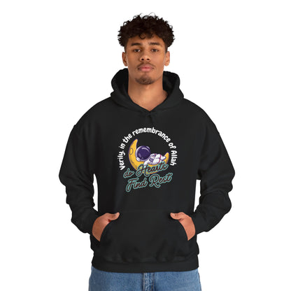 Verily In The Remembrance of Allah Do Hearts Find Rest Hoodie - Astronaut Moon Islamic Graphic Soft Cotton Unisex Hoodie