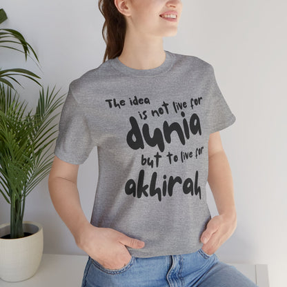 Live for Akhirah Typographic Tee T-Shirt - Cozy Soft Cotton Unisex Statement Tee