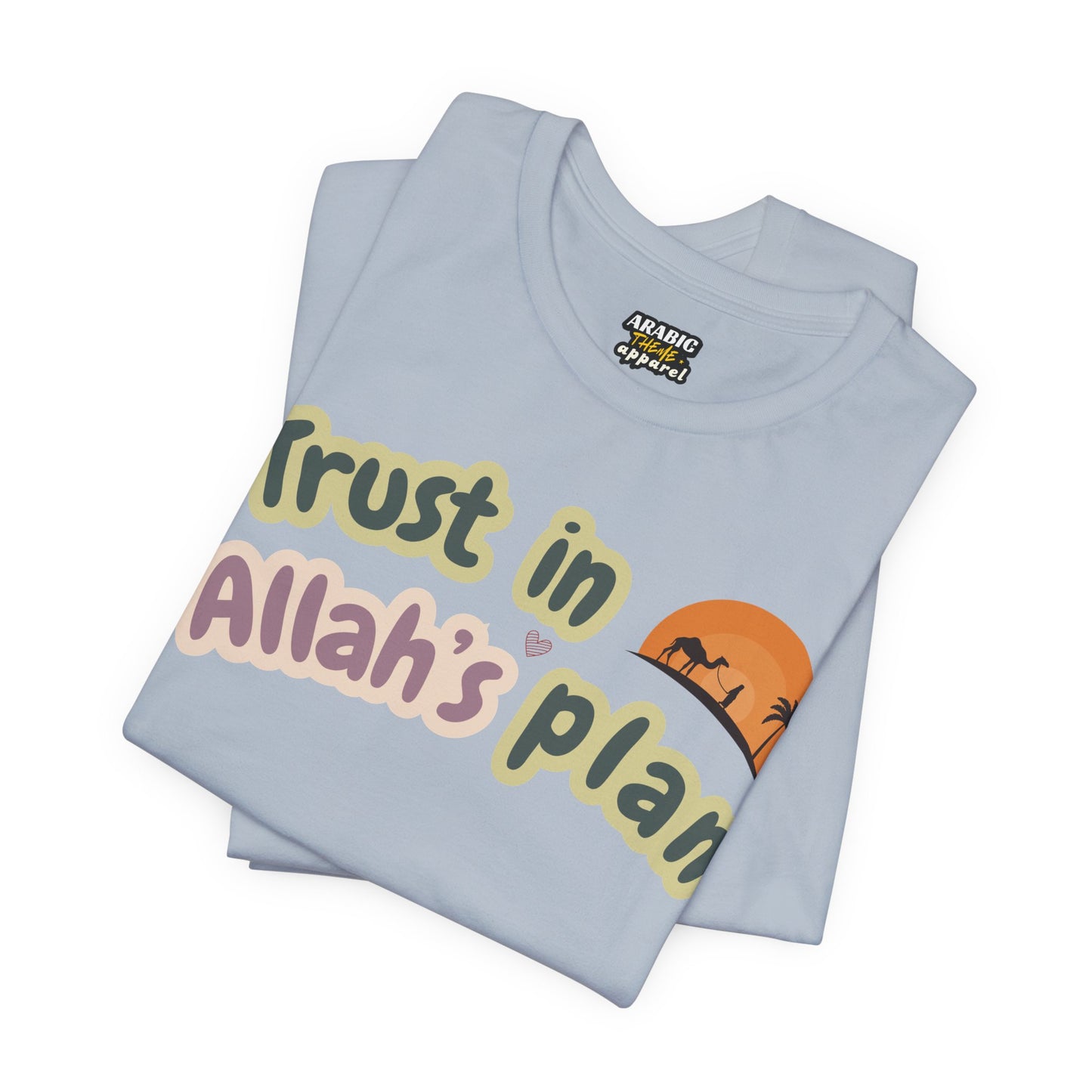 Trust in Allah's Plan Typographic Tee T-Shirt - Camel Travel in Desert Cozy Soft Cotton Unisex Tee
