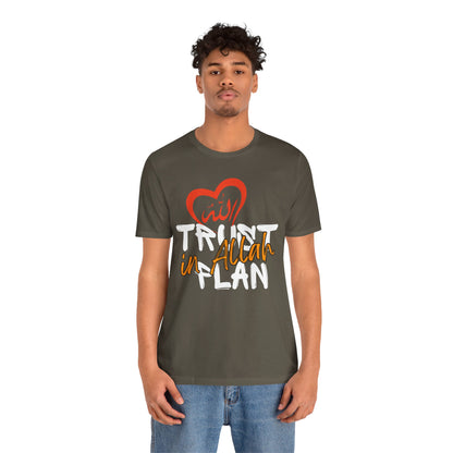 Trust in Allah's Plan Typographic Tee T-Shirt - Tawakkul Cozy Soft Cotton Unisex Tee