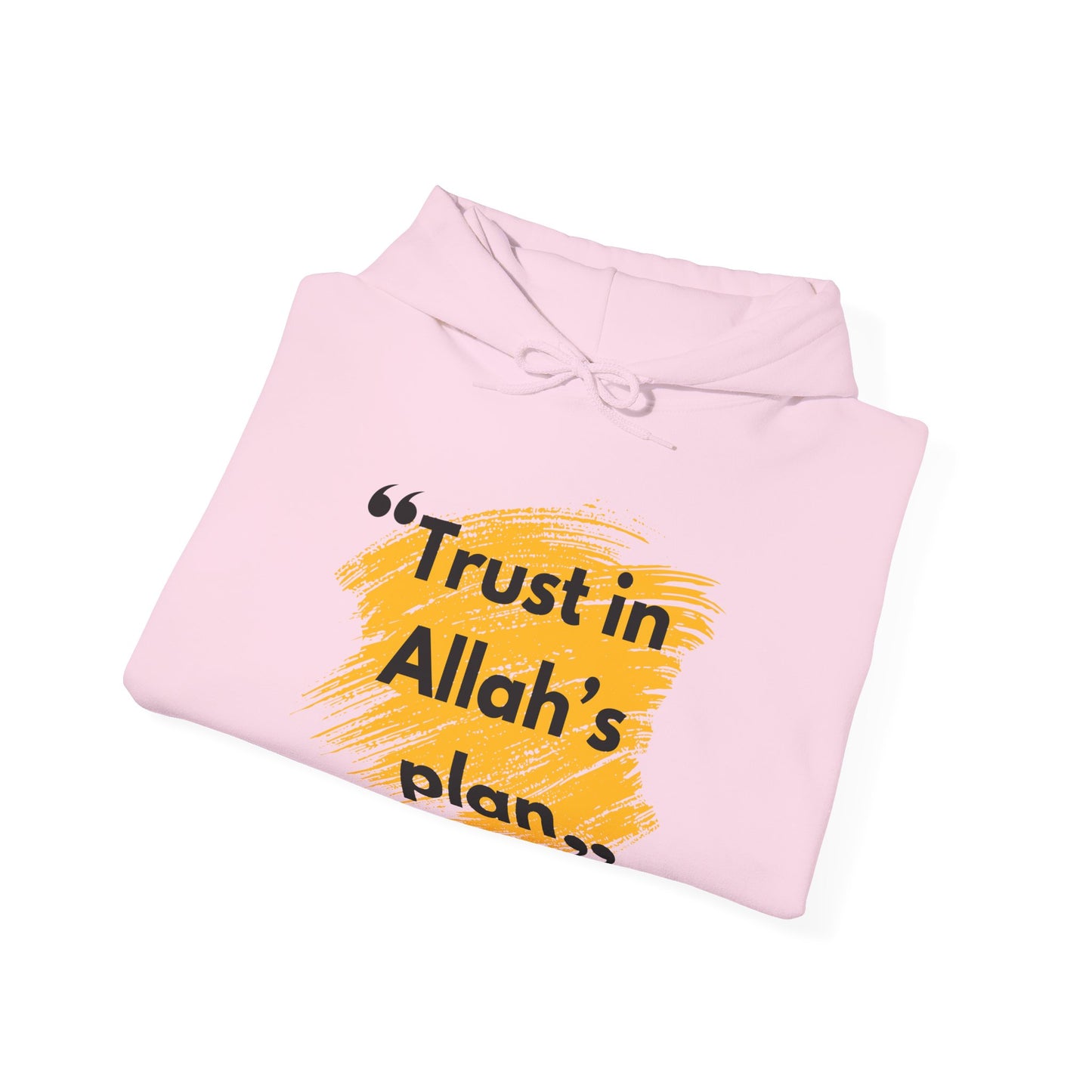 Trust in Allah's Plan Typographic Hoodie - Note Cozy Soft Cotton Unisex Hoodie