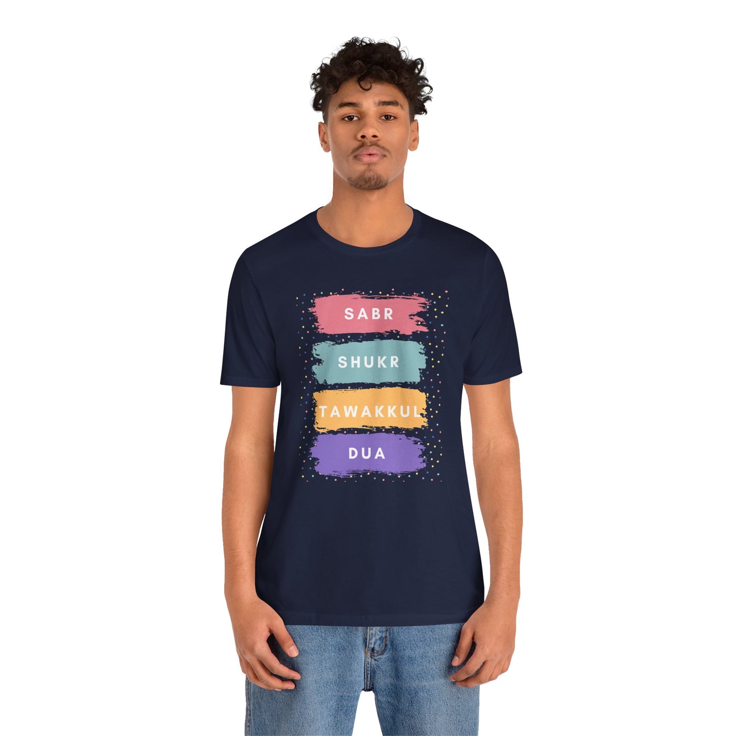 Sabr Shukr Tawakkul Dua Typographic Tee T-Shirt - Colorful Cozy Soft Cotton Unisex Tee