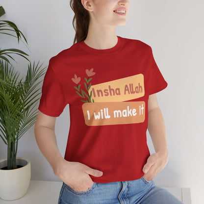 Inshallah I Will Make Typographic Tee T-Shirt - Cozy Soft Cotton Unisex Tee