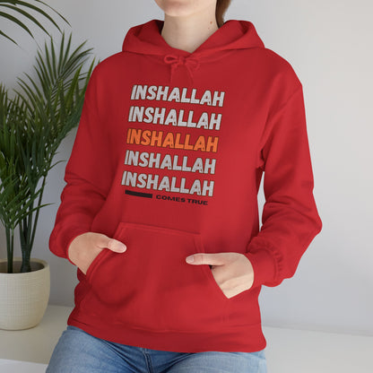 Inshallah Comes True Typographic Hoodie - Cozy Soft Cotton Unisex Hoodie