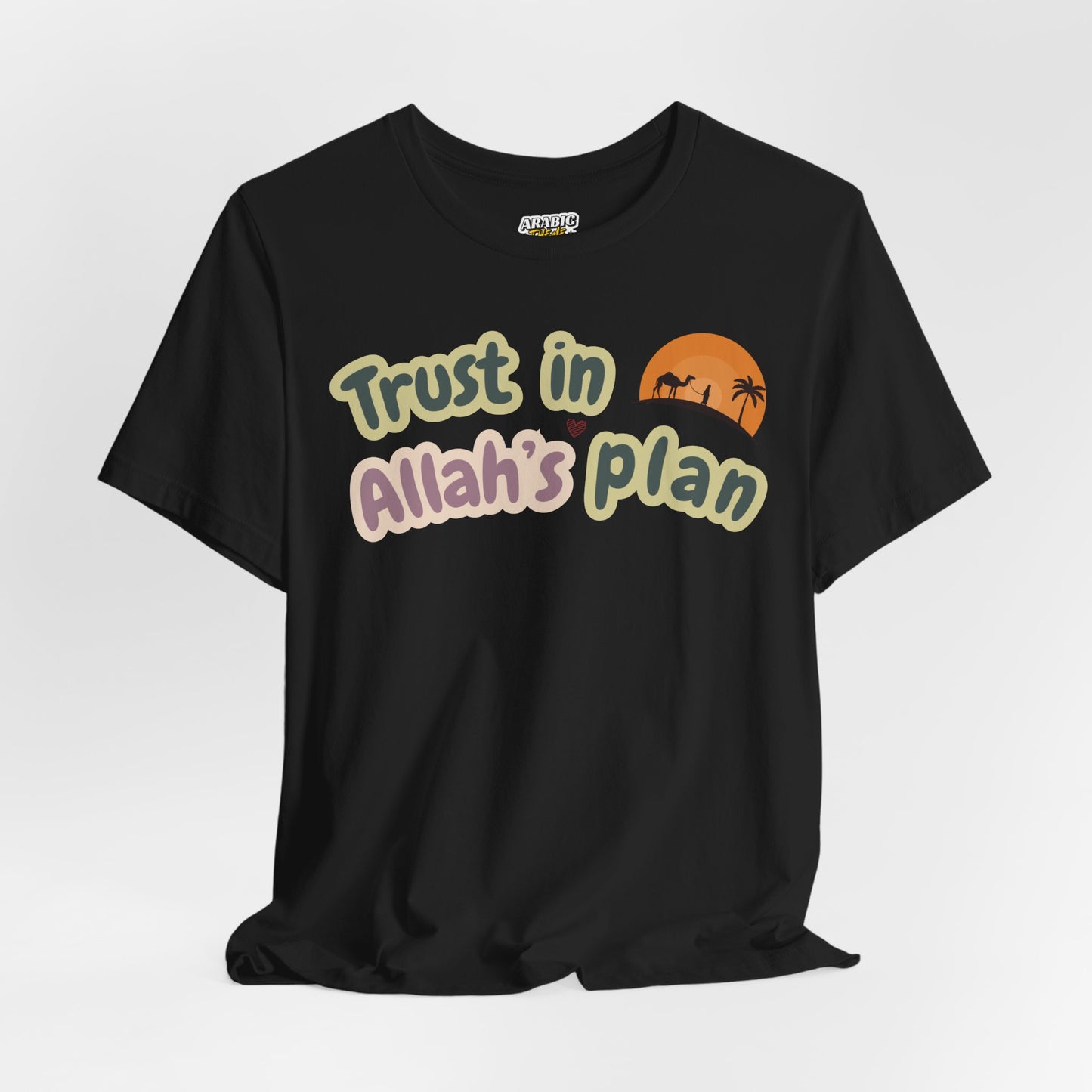 Trust in Allah's Plan Typographic Tee T-Shirt - Camel Travel in Desert Cozy Soft Cotton Unisex Tee