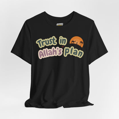 Trust in Allah's Plan Typographic Tee T-Shirt - Camel Travel in Desert Cozy Soft Cotton Unisex Tee