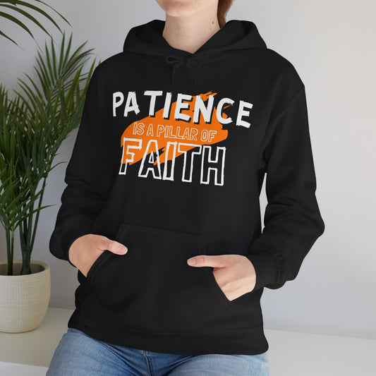 Patience is a Pillar of Faith Typographic Hoodie - Cozy Soft Cotton Unisex Statement Hoodie