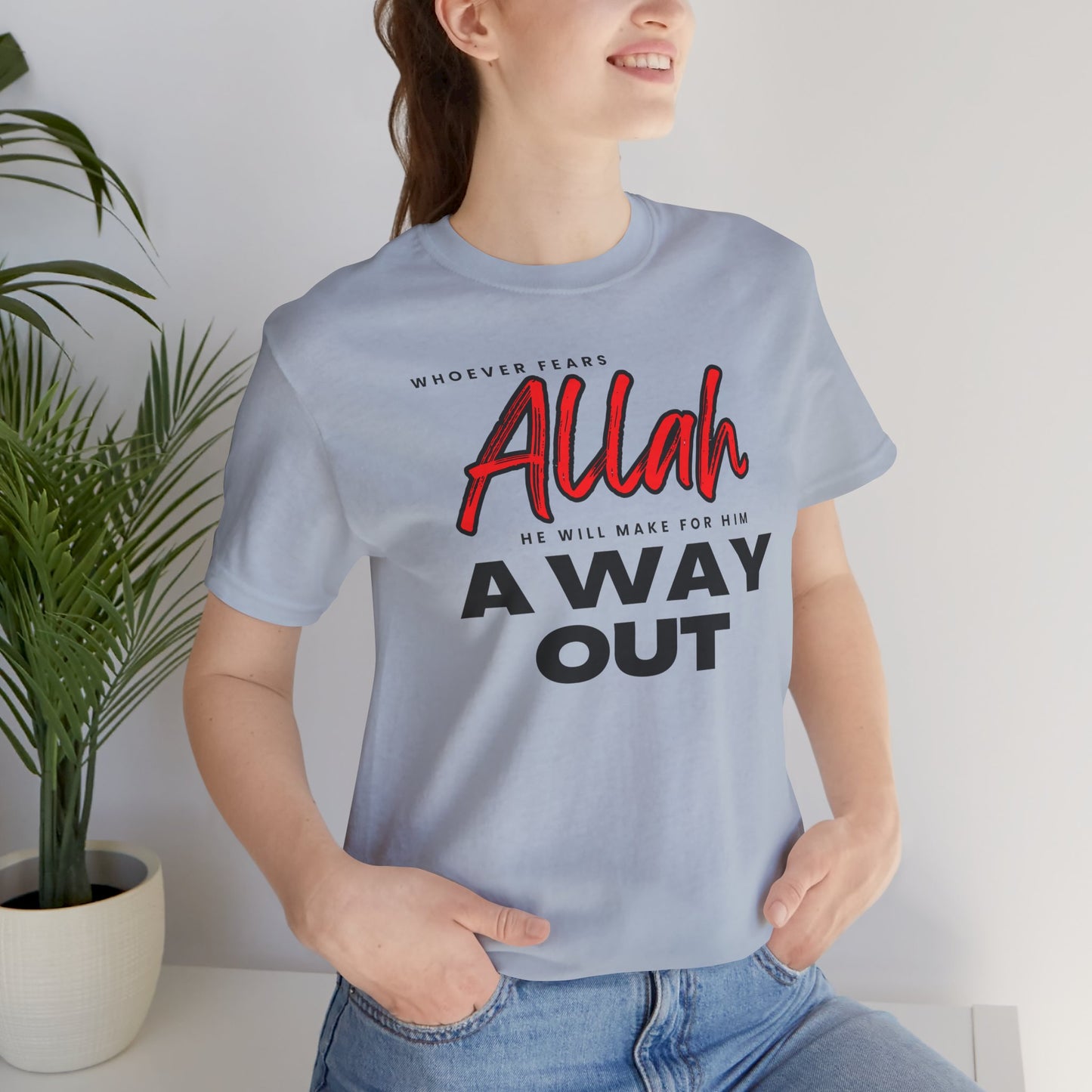 Fear Allah Way Typographic Tee T-Shirt - Cozy Soft Cotton Unisex Statement Tee