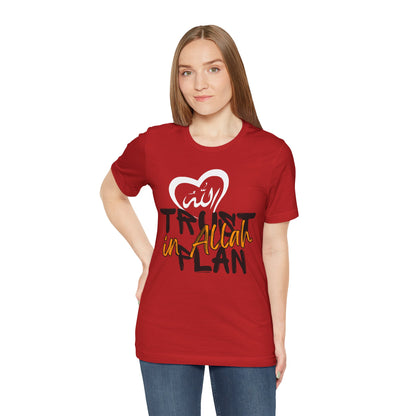 Trust in Allah's Plan Typographic Tee T-Shirt - Tawakkul Cozy Soft Cotton Unisex Tee