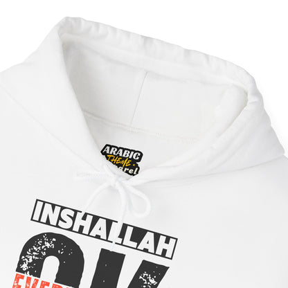 Inshallah Everything OK Typographic Hoodie - Cozy Soft Cotton Unisex Hoodie