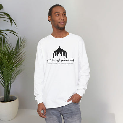 And He is with you wherever you are Long-Sleeve T-Shirt - Arabic Calligraphy Islamic Unisex Long-Sleeve Tee