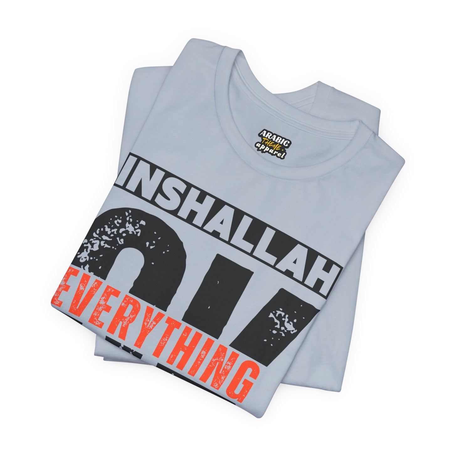 Inshallah Everything OK Typographic Tee T-Shirt - Cozy Soft Cotton Unisex Tee