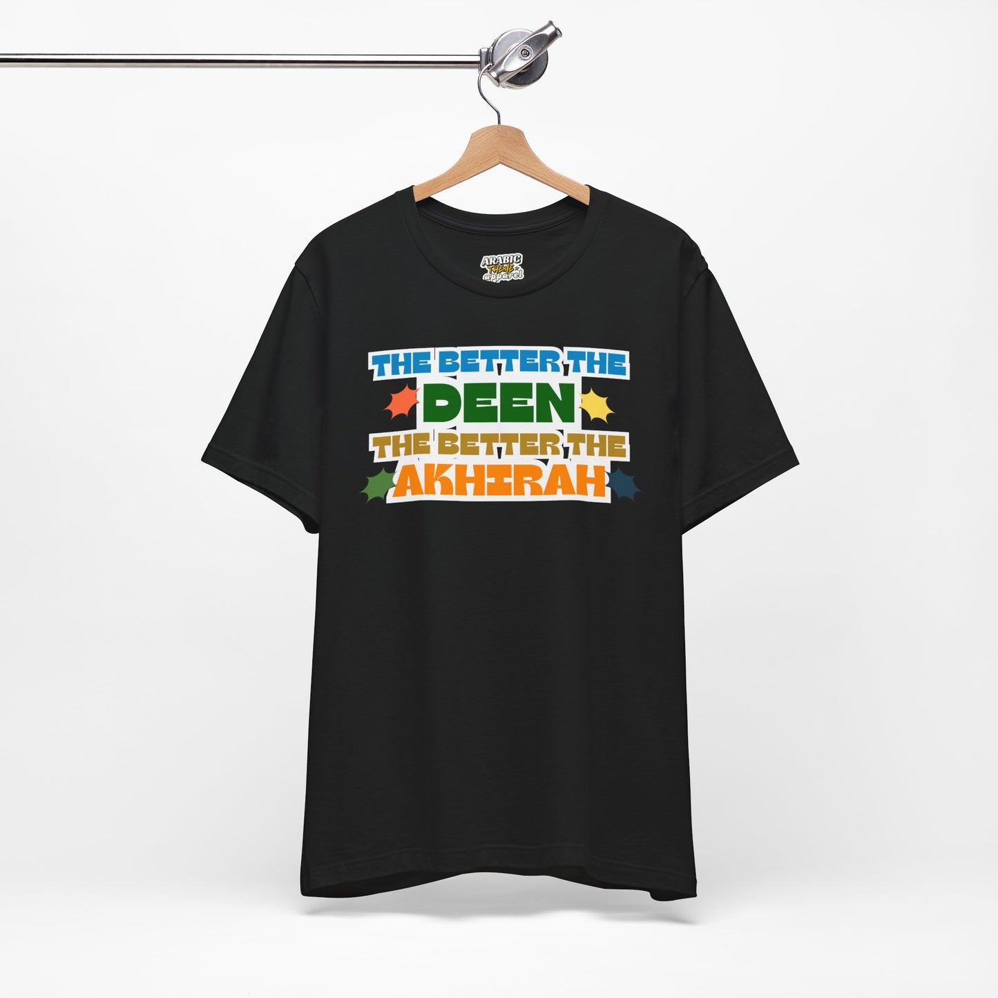 The Better Deen Akhirah Typographic Tee T-Shirt - Cozy Soft Cotton Unisex Statement Tee