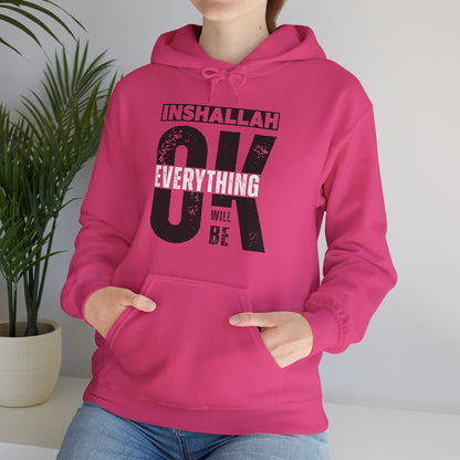 Inshallah Everything OK Typographic Hoodie - Cozy Soft Cotton Unisex Hoodie