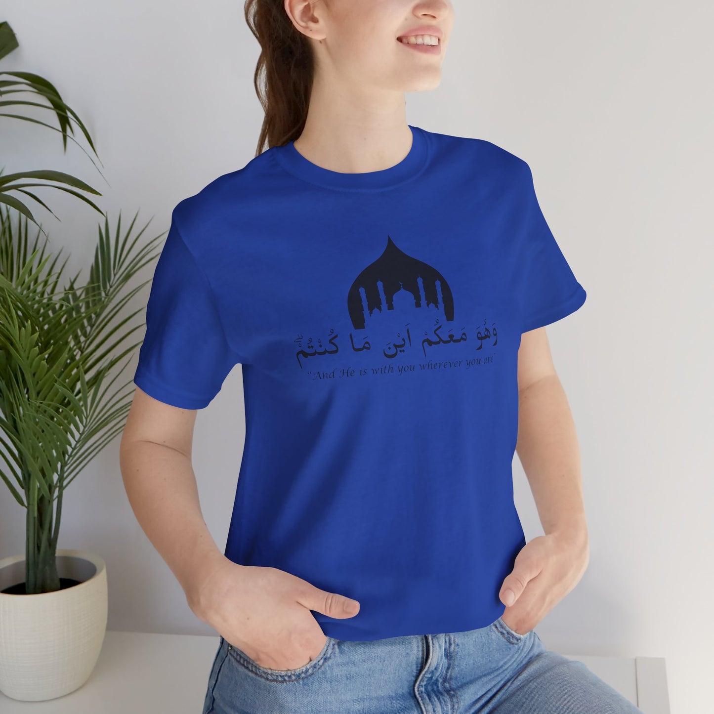 And He is with you wherever you are T-Shirt - Arabic Calligraphy Islamic Unisex Tee