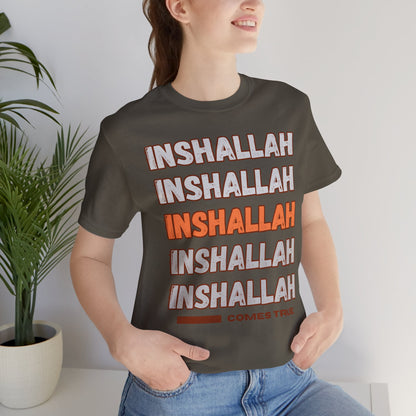 Inshallah Comes True Typographic Tee T-Shirt - Cozy Soft Cotton Unisex Tee