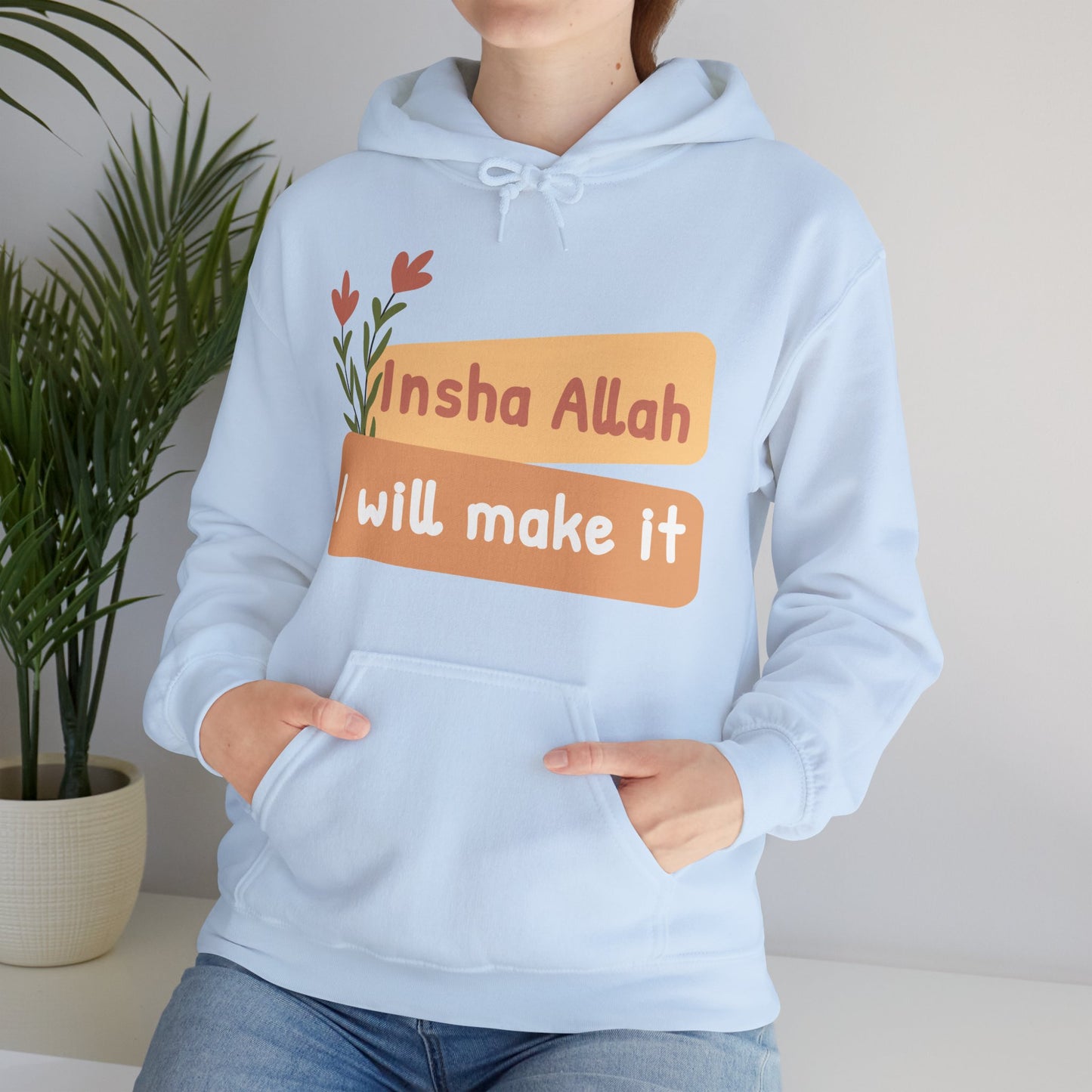 Inshallah I Will Make It Typographic Hoodie - Cozy Soft Cotton Unisex Hoodie