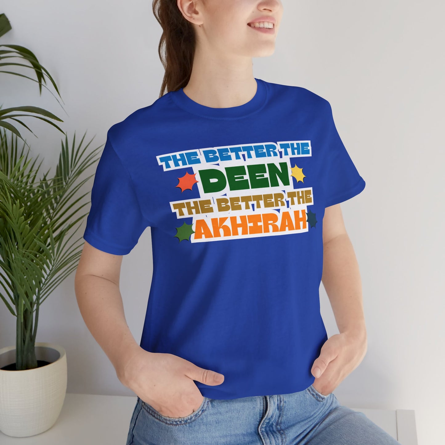 The Better Deen Akhirah Typographic Tee T-Shirt - Cozy Soft Cotton Unisex Statement Tee