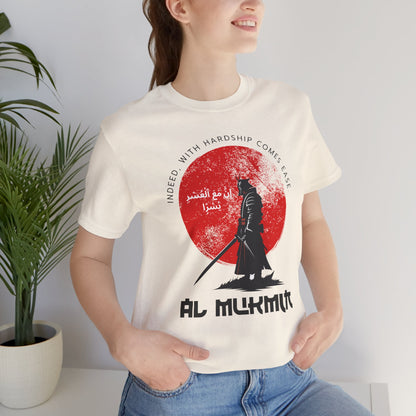 Indeed with Hardship Comes Ease Typographic Tee T-Shirt - Cozy Soft Cotton Unisex Samurai Statement Tee