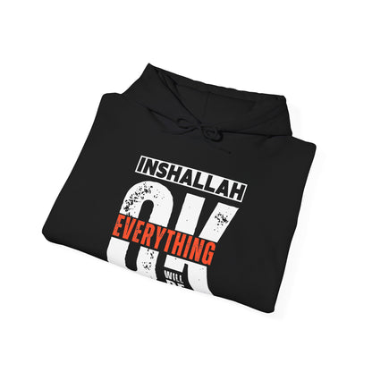 Inshallah Everything OK Typographic Hoodie - Cozy Soft Cotton Unisex Hoodie