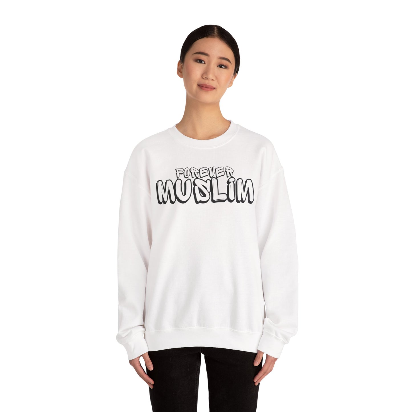 Forever Muslim Typographic Sweatshirt - Cozy Soft Cotton Unisex Statement Sweatshirt