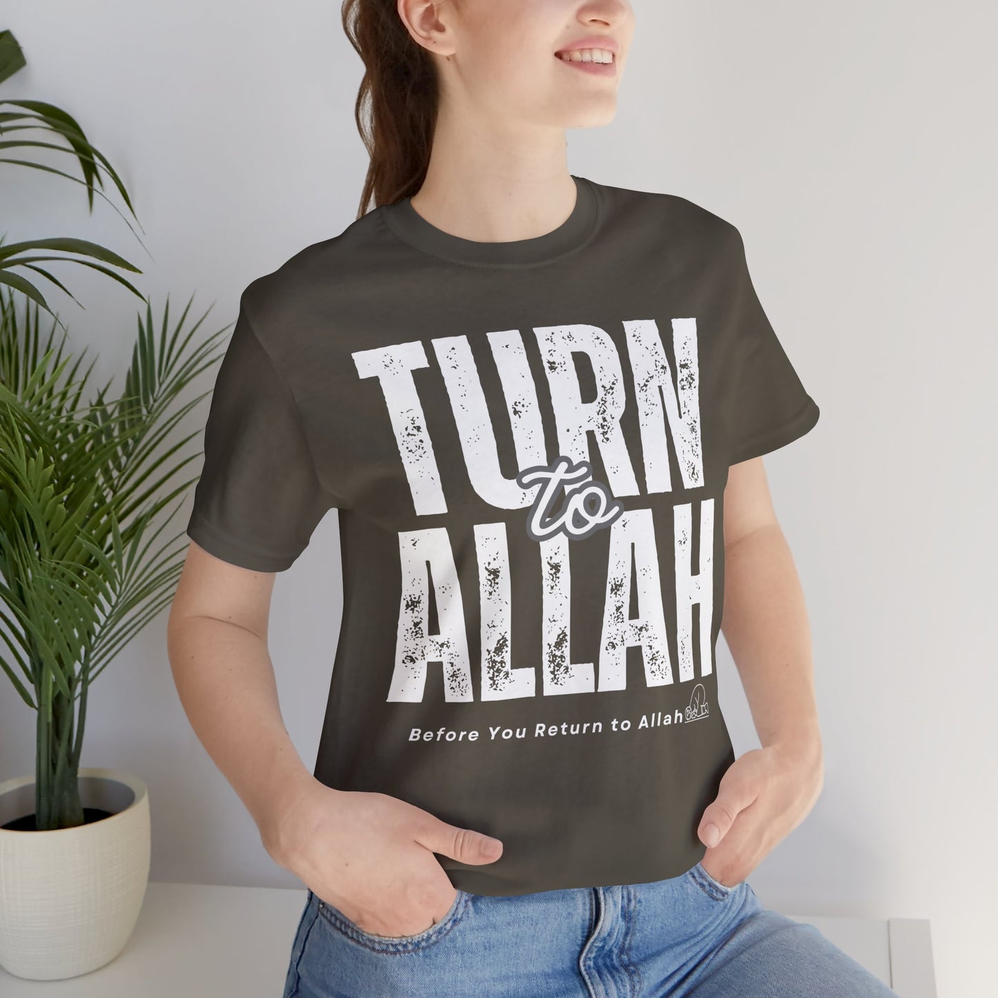 Turn To Allah Before Return To Allah Typographic Tee T-Shirt - Tawbah Cozy Soft Cotton Unisex Tee
