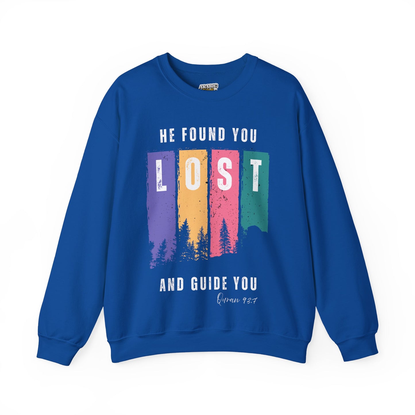He Found You lost And Guide You Graphic Sweatshirt - He Found You lost And Guide You Typography Islamic Unisex Sweatshirt