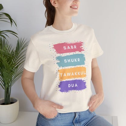 Sabr Shukr Tawakkul Dua Typographic Tee T-Shirt - Colorful Cozy Soft Cotton Unisex Tee