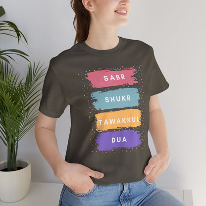 Sabr Shukr Tawakkul Dua Typographic Tee T-Shirt - Colorful Cozy Soft Cotton Unisex Tee