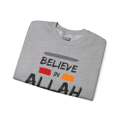 Believe in Allah Typographic Sweatshirt - Cozy Soft Cotton Unisex Statement Sweatshirt
