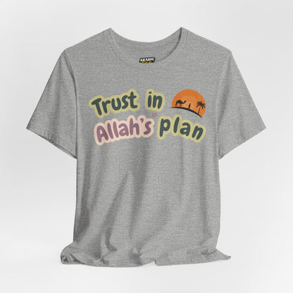 Trust in Allah's Plan Typographic Tee T-Shirt - Camel Travel in Desert Cozy Soft Cotton Unisex Tee