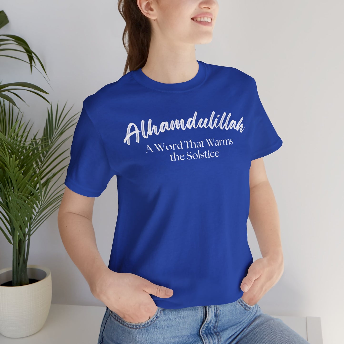 Alhamdulillah A Word That Warms the Solstice Graphic Tee T-Shirt - Alhamdulillah Typography Islamic Unisex Tee