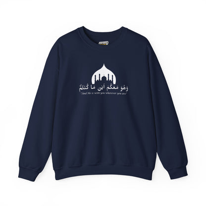 And He is with you wherever you are Sweatshirt - Arabic Calligraphy Islamic Unisex Sweatshirt