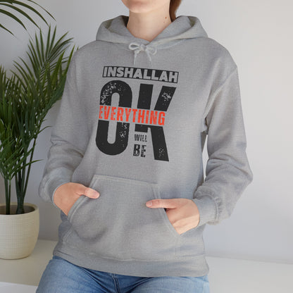 Inshallah Everything OK Typographic Hoodie - Cozy Soft Cotton Unisex Hoodie