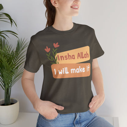 Inshallah I Will Make Typographic Tee T-Shirt - Cozy Soft Cotton Unisex Tee