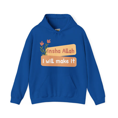 Inshallah I Will Make It Typographic Hoodie - Cozy Soft Cotton Unisex Hoodie